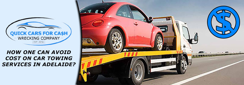Avoid Cost On Car Towing Services In Adelaide